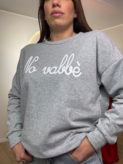 Felpa “ No vabbè “
